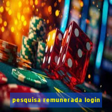 pesquisa remunerada login